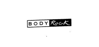 BODY ROCK trademark