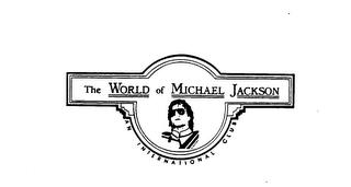 THE WORLD OF MICHAEL JACKSON AN INTERNATIONAL CLUB trademark