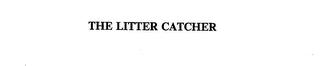 THE LITTER CATCHER trademark