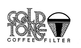 GOLD TONE COFFEE FILTER trademark