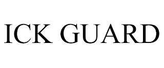 ICK GUARD trademark