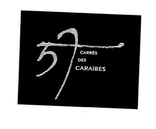 57 CARRES DES CARAIBES trademark