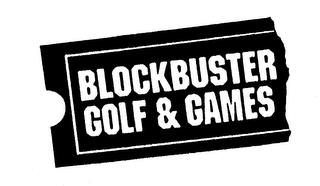 BLOCKBUSTER GOLF & GAMES trademark