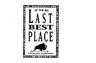 THE LAST BEST PLACE CATALOG COMPANY trademark