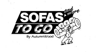 SOFAS AND MORE TO GO BY AUTUMN WOOD trademark