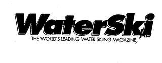 WATERSKI THE WORLD'S LEADING WATER SKIING MAGAZINE trademark