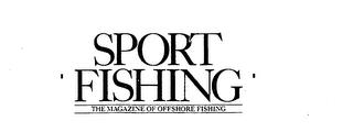 SPORT FISHING THE MAGAZINE OF OFFSHORE FISHING trademark