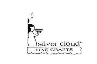 SILVER CLOUD FINE CRAFTS trademark