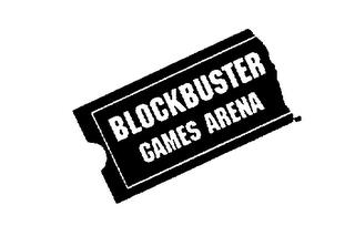 BLOCKBUSTER GAMES ARENA trademark