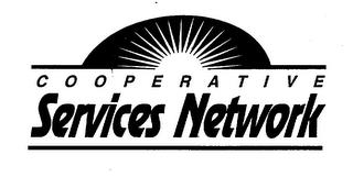 COOPERATIVE SERVICES NETWORK trademark