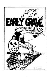 EARLY GRAVE CIGARETTES X-SMOKERS trademark