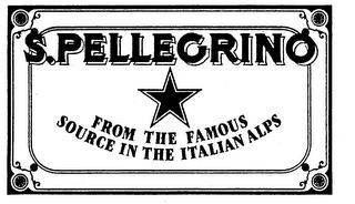 S.PELLEGRINO FROM THE FAMOUS SOURCE IN THE ITALIAN ALPS trademark