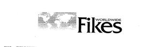 FIKES WORLDWIDE trademark