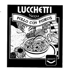 LUCCHETTI SOPA POLLO CON FIDEOS LUCCHETTI trademark