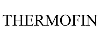 THERMOFIN trademark