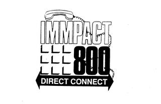 IMMPACT 800 DIRECT CONNECT trademark