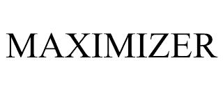 MAXIMIZER trademark