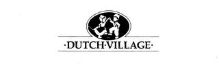 DUTCH VILLAGE trademark