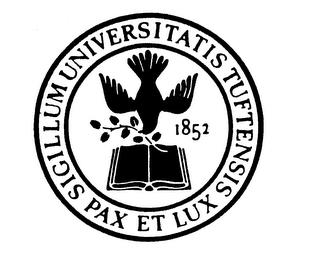 SIGILLUM UNIVERSITATIS TUFTENSIS PAX ETLUX trademark