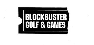 BLOCKBUSTER GOLF & GAMES trademark