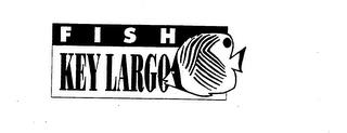 FISH KEY LARGO trademark