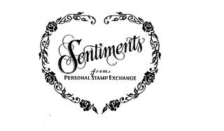 SENTIMENTS FROM PERSONAL STAMP EXCHANGE trademark