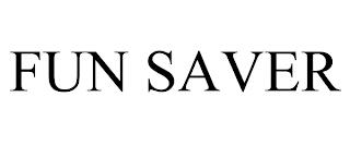 FUN SAVER trademark