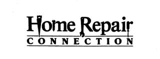 HOME REPAIR CONNECTION trademark