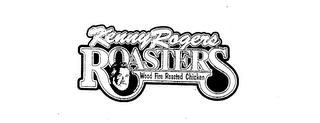 KENNY ROGERS ROASTERS WOOD FIRE ROASTEDCHICKEN trademark