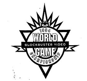 BLOCKBUSTER VIDEO 1994 WORLD GAME CHAMPIONSHIP trademark