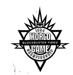 BLOCKBUSTER VIDEO 1994 WORLD GAME CHAMPIONSHIP trademark