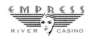 EMPRESS RIVER CASINO trademark