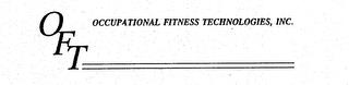 OFT OCCUPATIONAL FITNESS TECHNOLOGIES, INC. trademark