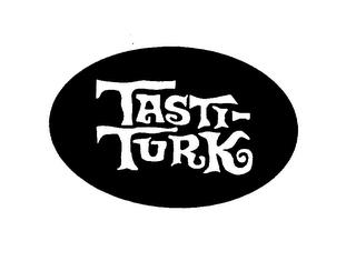 TASTI-TURK trademark