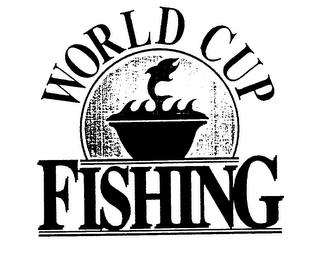 WORLD CUP FISHING trademark