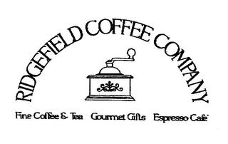 RIDGEFIELD COFFEE COMPANY FINE COFFEE & TEA GOURMET GIFTS EXPRESSO CAFE trademark