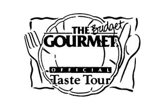 THE BUDGET GOURMET OFFICIAL TASTE TOUR trademark