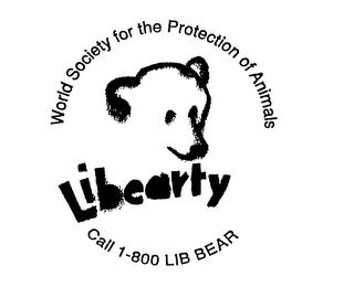 LIBEARTY WORLD SOCIETY FOR THE PROTECTION OF ANIMALS CALL 1-800 LIB BEAR trademark