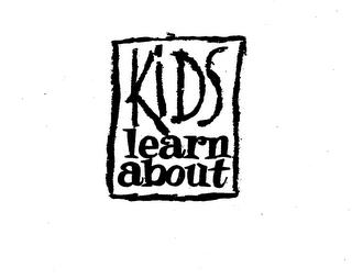 KIDS LEARN ABOUT trademark