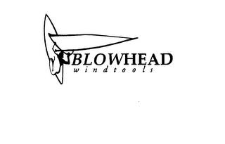 BLOWHEAD WINDTOOLS trademark