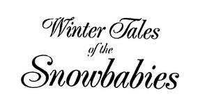 WINTER TALES OF THE SNOWBABIES trademark