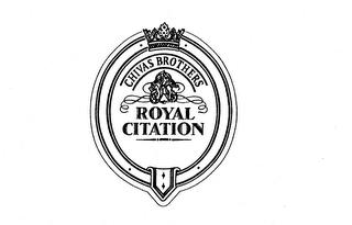 CHIVAS BROTHERS ROYAL CITATION trademark