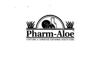 PHARM-ALOE A NATURAL ALTERNATIVE FOR ANIMAL HEALTH CARE trademark