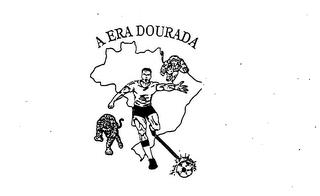 A ERA DOURADA trademark