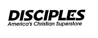 DISCIPLES AMERICA'S CHRISTIAN SUPERSTORE trademark