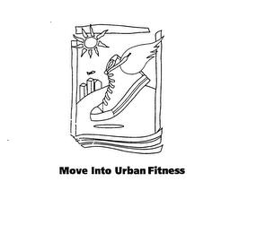 MOVE INTO URBAN FITNESS trademark