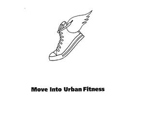 MOVE INTO URBAN FITNESS trademark