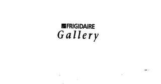 FRIGIDAIRE GALLERY trademark