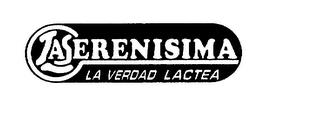 LA SERENISIMA LA VERDAD LACTEA trademark