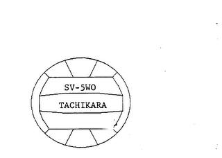 SV-5WO TACHIKARA trademark